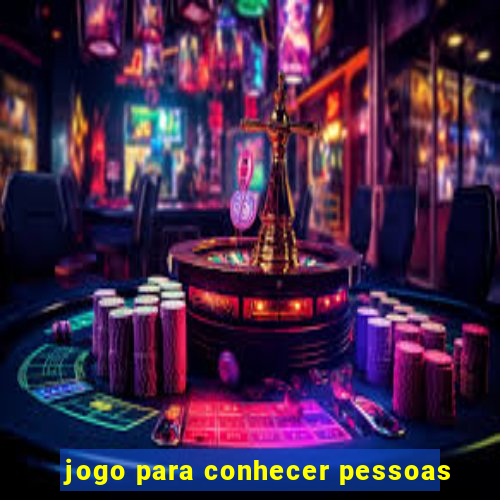 jogo para conhecer pessoas